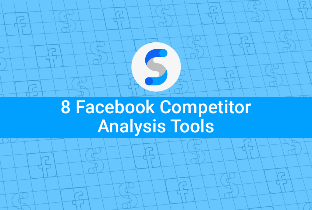 8 facebook competitor analysis tools